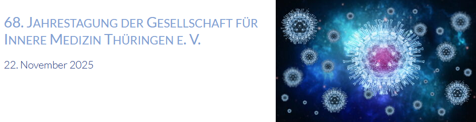 68. Jahrestagung der Gesellschaft für Innere Medizin Thüringen e. V.